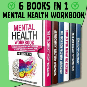 Mental Health Workbook 6 Books in 1 The Attachment Theory, Abandonment Anxiety, PLR & MRR Rights